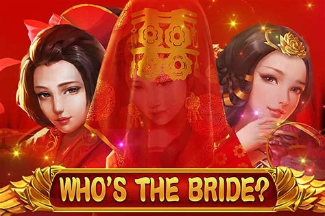 Who's the bride™ Slots (Netent) .